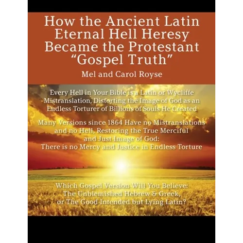 How the Ancient Latin Eternal Hell Heresy Became the Protestant "Gospel Truth"