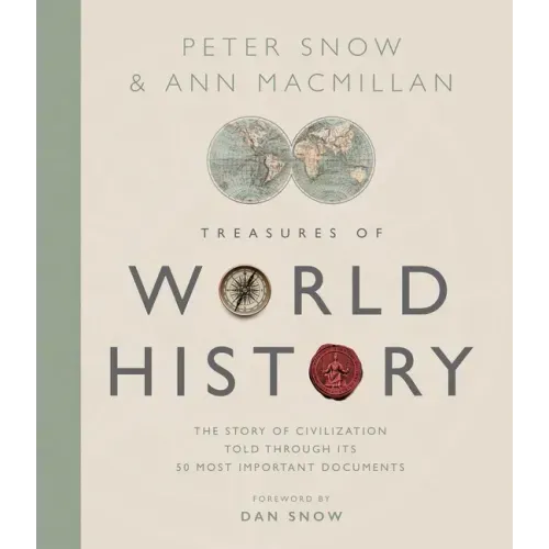 Treasures of World History: The Story of Civilization in 50 Documents