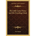 The Little Lame Prince and His Traveling Cloak