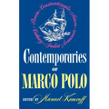 Contemporaries of Marco Polo: Consisting of the Travel Records to the Eastern Parts of the World of William Rubruck [1253-1255]; The Journey of John