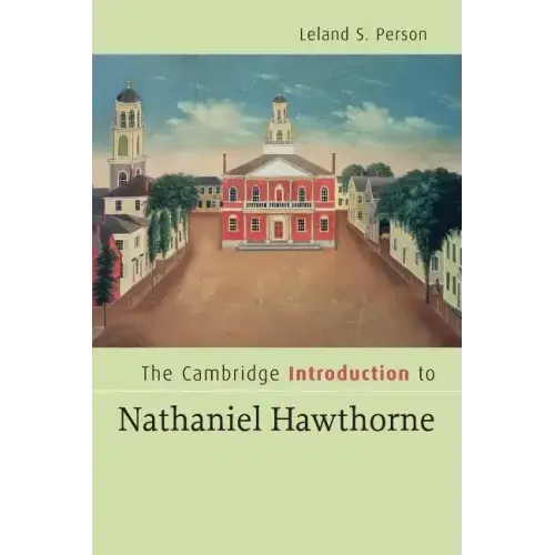 The Cambridge Introduction to Nathaniel Hawthorne