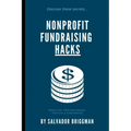 Nonprofit Fundraising Hacks: Practical Psychological Tactics & Strategies