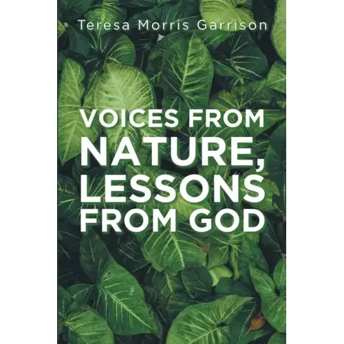Voices From Nature, Lessons From God