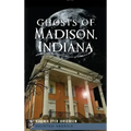 Ghosts of Madison, Indiana