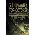 31 Tombs for October: A month of horror stories to unseal.