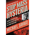 Stop Mass Hysteria: America's Insanity from the Salem Witch Trials to the Trump Witch Hunt