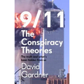 9/11 the Conspiracy Theories: The Truth and What's Been Hidden from Us