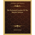 The Perfumed Garden of the Shaykh Nefwazi