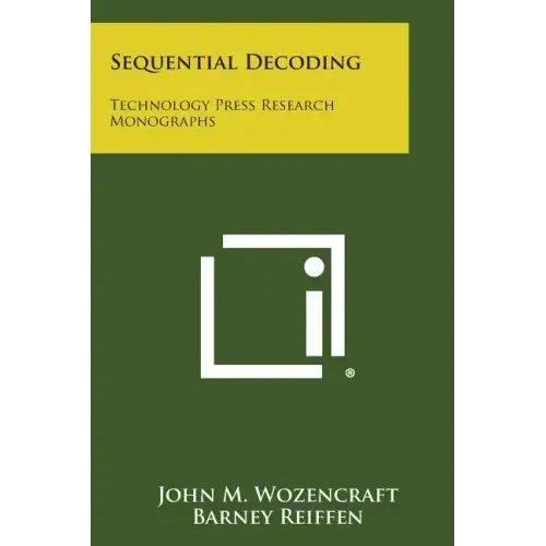 Sequential Decoding: Technology Press Research Monographs