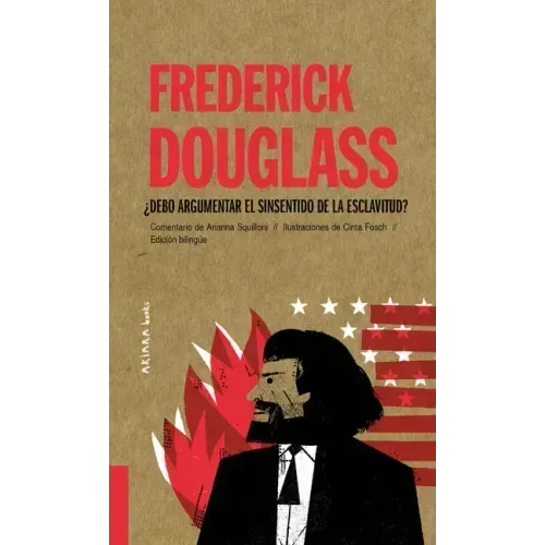 Frederick Douglass: ¿Debo Argumentar El Sinsentido de la Esclavitud? Volume 8