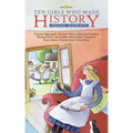 Ten Girls Who Made History