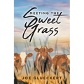 Meeting the Sweet Grass