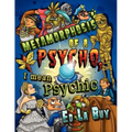 Metamorphosis of a Psycho, I Mean Psychic