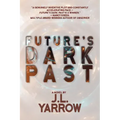 Future's Dark Past