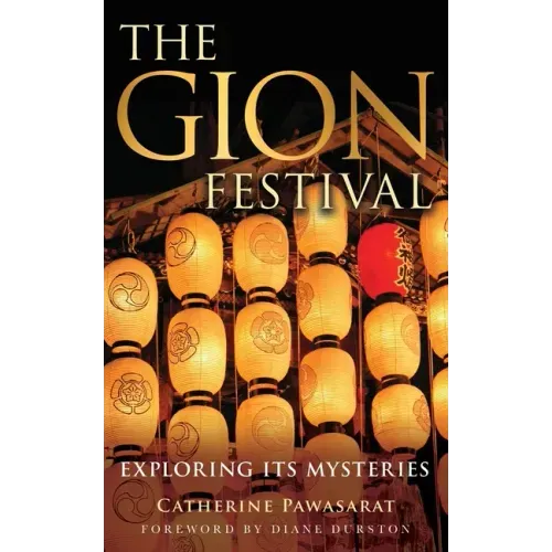 The Gion Festival: Exploring Its Mysteries