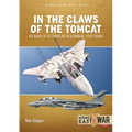 In the Claws of the Tomcat: US Navy F-14 Tomcat in Combat, 1987-2000
