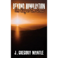 Beyond Humiliation: The Way of the Cross