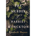 The Murder of Harriet Monckton