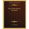 How Clairvoyance Is Developed
