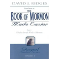 The Book of Mormon Made Easier: Part 1: 1 Nephi Through Words of Mormon