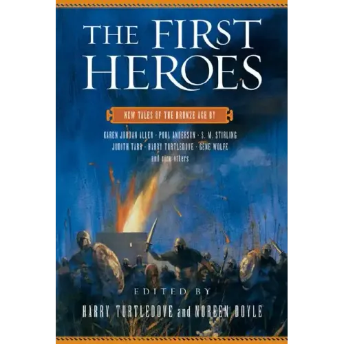 The First Heroes: New Tales of the Bronze Age