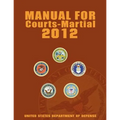 Manual for Courts-Martial 2012 (Unabridged)