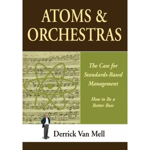 Atoms & Orchestras: The Case for Standards-Based Management