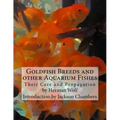 Goldfish Breeds and other Aquarium Fishes: Their Care and Propagation