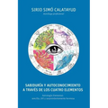Sabiduria y Autoconocimiento a traves de los cuatro elementos: Astrología Elemental: sencilla, útil y sorprendentemente hermosa