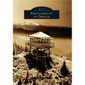 Fire Lookouts of Oregon