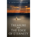 Treasure from The Edge of Eternity: Stories from Those Who've Sailed Over the Horizon