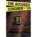The Accused Coroner