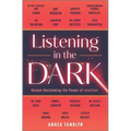 Listening in the Dark: Women Reclaiming the Power of Intuition
