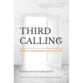 Third Calling: What are you doing the rest of your life?