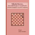 Nikolai Rezvov, from Child Burglar to Grandmaster: A World Champion's Favorite Composers