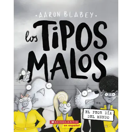 Los Tipos Malos En El Peor Día del Mundo (the Bad Guys in the Baddest Day Ever)