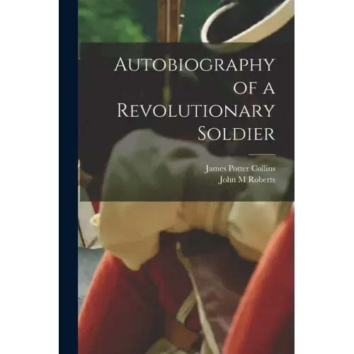 Autobiography of a Revolutionary Soldier