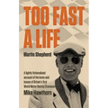 Too Fast A Life
