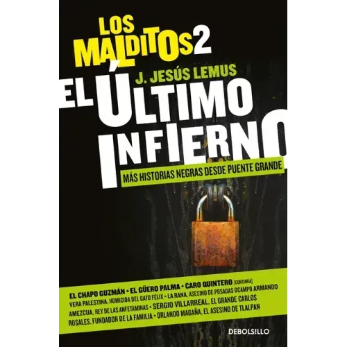 El Último Infierno: Más Historias Negras Desde Puente Grande / The Last Hell. the Damned 2