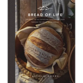 Bread of Life: Savoring the All-Satisfying Goodness of Jesus Through the Art of Bread Making