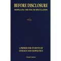 Before Disclosure: Dispelling the Fog of Speculation