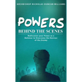 Powers Behind the Scenes