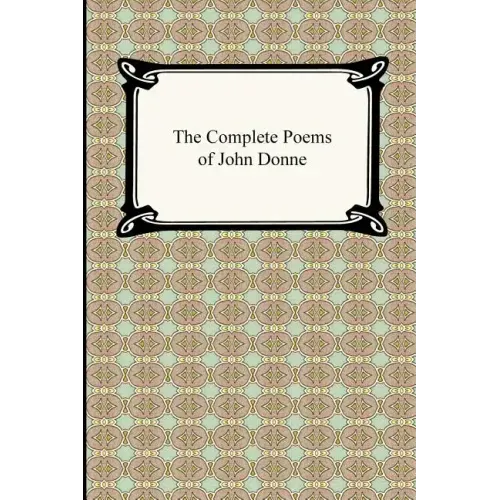 The Complete Poems of John Donne
