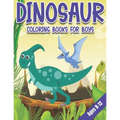 Dinosaur Coloring Books for Boys Ages 8-12: Dinosaur Gifts for Older Kids - Paperback Coloring to