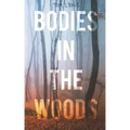 Bodies in the Woods: Unexplained Mysteries
