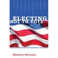 Electing Not to Vote: Christian Reflections on Reasons for Not Voting