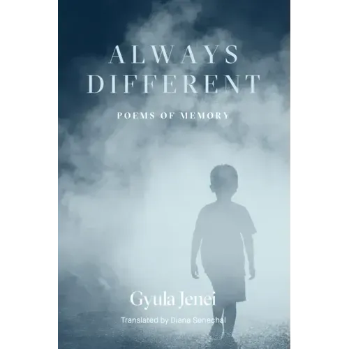Always Different: Poems of Memory