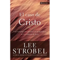 El Caso de Cristo = The Case for Christ