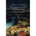 God's Glory in Salvation Through Judgment: A Biblical Theology