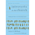 Introverts in the Church: Finding Our Place in an Extroverted Culture